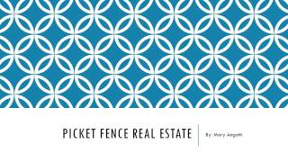 picket fences real estate